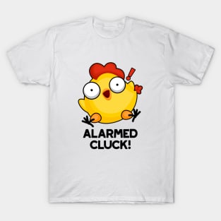 Alarmed Cluck Cute Chicken Clock Pun T-Shirt